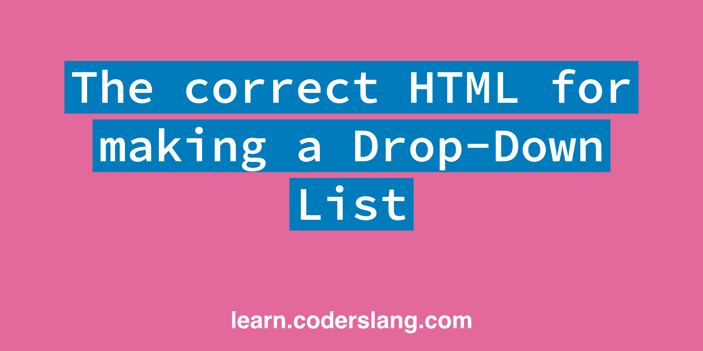 what-is-the-correct-html-for-making-a-drop-down-list